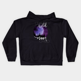 Stay Wild Moon Child Kids Hoodie